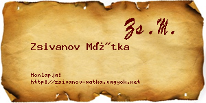 Zsivanov Mátka névjegykártya